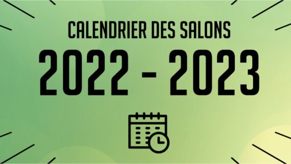 Agenda des salons Automne 2022 – Printemps 2023