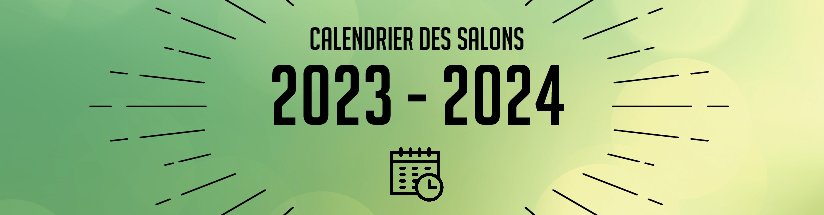 Agenda des salons Automne 2023 – Printemps 2024