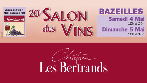 Salon des Vins MILLESIMES A Bazeilles (08) du 04 au 05 mai 2024