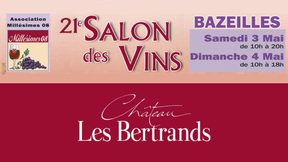 Salon des Vins MILLESIMES A Bazeilles (08) du 03 au 04 mai 2024